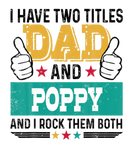 Discover I Have Two Titles Dad And Poppy Vintage Father's D