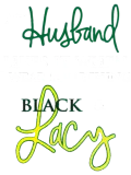 Discover Black and Lacy -Husband b T-Shirts