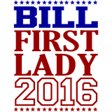 Discover BILL CLINTON FIRST LADY 2016.png T-Shirts
