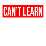 Discover CAN'T LEARN WITHOUT PAIN QUOTE GYM WORKOUT T-Shirts