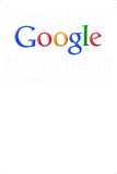Discover I Don t Need Google My Girlfriend Knows Everything T-Shirts