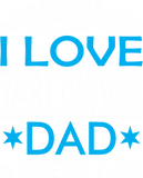 Discover There Arent Many Things Love Being Taxi Driver Dad T-Shirts
