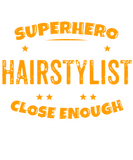Discover Not A Superhero But A Hairstylist. Close Enough. T-Shirts