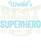 Discover Worlds Best Superhero Ever Funny Gift T-Shirts