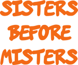 Discover Sisters before Misters