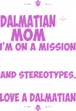 Discover Im A Dalmatian Dog Mom T-Shirts