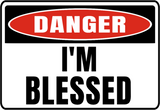 Discover Danger i'm blessed T-Shirts