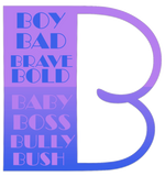 Discover Be B Boy Bad Brave Bold Baby Boss Bully T-Shirts