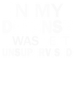 Discover New Design In My Defence I Was Left Unsupervised T-Shirts