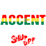 Discover Bolivian Accent I Would Never Shut Up T-Shirts