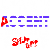 Discover Cuban Accent I Would Never Shut Up T-Shirts