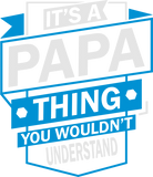 Discover It's A Papa Thing Understand