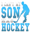 Discover I Can't My Son Has Hockey Novelty T-Shirts