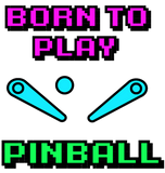 Discover born to play pinball pixel T-Shirts