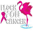 Discover Flock You Cancer Flamingo Fight Diseases Fun Gift T-Shirts