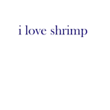 Discover i love shrimp T-Shirts