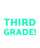 Discover Good Morning Third Grade Light Funny Third Grade 3rd Teacher Appreciation Gift T-Shirts