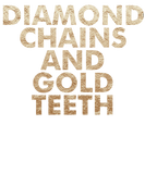 Discover Diamond Chains and Gold Teeth T-Shirts