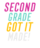 Discover Second Grade Design Got It Made Second Grade Light Cute Gift 2nd Teacher Appreciation T-Shirts