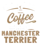 Discover Manchester Terrier Dog Owner Coffee Caffeine Gift T-Shirts