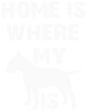 Discover Home is where my bull terrier is. Doglover apparel T-Shirts