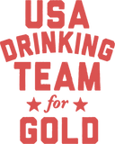 Discover USA DRINKING TEAM FOR GOLD 1 T-Shirts