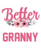 Discover Life Is Just Better When I m With My Granny Flower