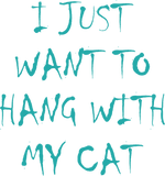 Discover Just Want To Hang With My Cat Lovers Love Cute T-Shirts