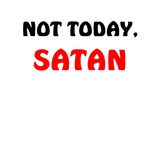 Discover 73/5000 Not today, Satan - Nice try Devil Funny T-Shirts