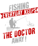 Discover fishing everyday keeps the doctor away T-Shirts