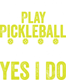 Discover I Don't Always Play Pickleball ..Oh Wait, Yes I Do