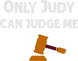 Discover Only Judy Can Judge Me T-Shirts