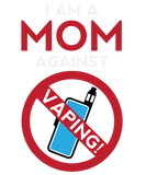 Discover Womens Mom Against Vaping Anti-Vaping - Vape Vapor