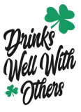Discover Drinks Well With Others Saint Patrick's Day T-Shirts