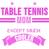 Discover Table Tennis T-Shirts Table Tennis Player Mom Gift