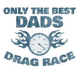 Discover Drag Racing Car Race Best Dad Father's Day Gift T-Shirts