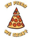 Discover In Pizza We Crust T-Shirts Food Italian Tasty Pizza L