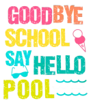Discover Funny Bye Bye School Hello Pool T-Shirts for Teacher