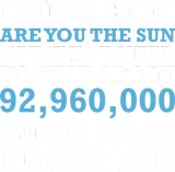 Discover dang boy are you the sun cause you need to stay mi T-Shirts