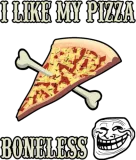 Discover Funny Food product - I Like My Boneless - Pizza T-Shirts