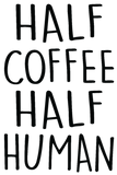 Discover Half Coffee Half Human Funny Gift Idea T-Shirts