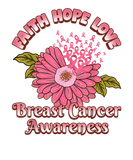 Discover Faith Hope Love Breast Cancer Awareness Flower