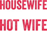 Discover Housewife By Day Hot Wife By Night T-Shirts