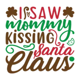Discover I saw mommy kissing santa claus T-Shirts