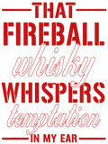Discover FIREBALL WHISKY T-Shirts