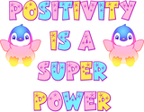 Discover Positivity is a superpower. Happy baby penguins. T-Shirts