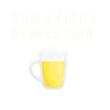 Discover How i fight depression Beer Slogan Funny humorous T-Shirts