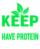 Discover KEEP CALM PLANTS HAVE PROTEIN T-Shirts