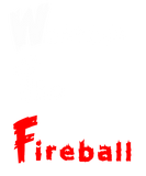 Discover where is the fireball T-Shirts Where is the fireball