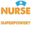 Discover Nurse Superpower T-Shirts